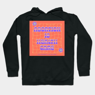 Abortion is Health Care Hoodie